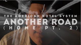 The American Hotel System - Another Road - Official Music Video