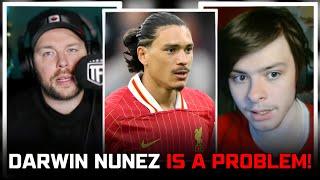 Darwin Nunez Is A PROBLEM For Liverpool!