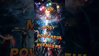 Top 10 Most Powerful Avengers 