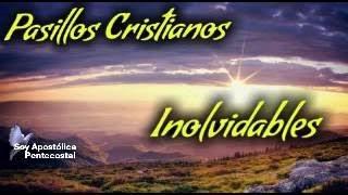 Pasillos Cristianos Inolvidables