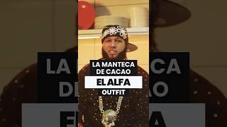 EL ALFA OUTFIT EN "LA MANTECA DE CACAO"  #elalfa #reggaeton