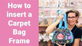 How to Insert a Carpet Bag Frame