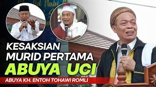  Kesederhanaan Abuya Uci Dimata Sang Murid || Abuya KH. Entoh Tohawi Romli