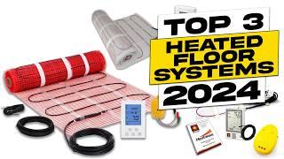 Top 3 BEST Heated Floor System