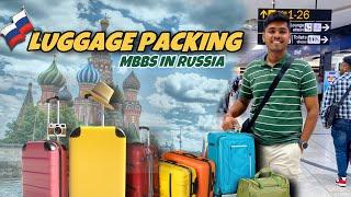 LUGGAGE PACKING FOR MBBS RUSSIA | THINKS TO PACK | INDIA TO RUSSIA