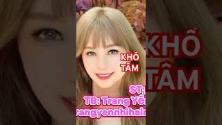 KHỔ TÂM (st: Vinh Sử) tb: Yến Nhi Hải Ngoại  #yennhihaingoai #bellatrami #hanni # nhacvang #nhac75