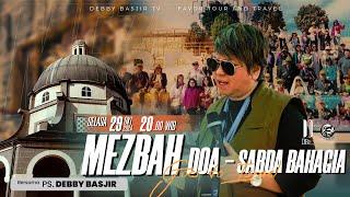 MEZBAH DOA GOES TO ISRAEL | BUKIT SABDA BAHAGIA - 29 OKT  24 - PK. 20.00 wib - Ps Debby Basjir