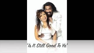 Ashford & Simpson - Is It Still Good To You