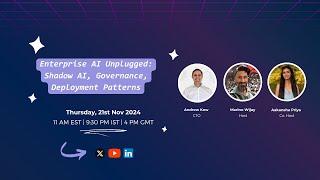 #2. Enterprise AI Unplugged: Shadow AI, Governance, Deployment Patterns