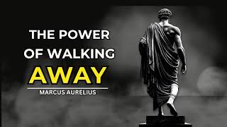 13 Stoic Lessons on How Walking Away is Your Greatest Power | Stoicism