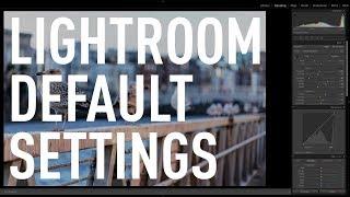 Changing the Default Develop Settings in Lightroom