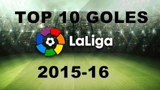 Top 10 Goles Liga BBVA TEMPORADA 2015-16