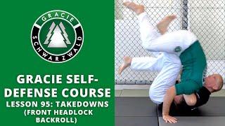 BJJ Self-Defense Course | Lesson 95: Front Headlock Back Roll Takedown