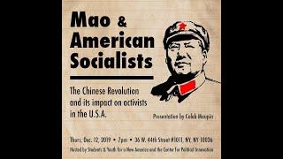 Mao Zedong & American Socialists - Full Presentation from Caleb Maupin