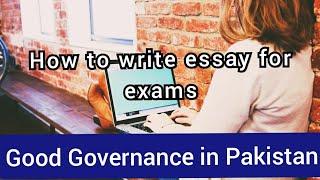 Good Governance in Pakistan | How to Write Essay on Good Governance | Smart Study