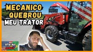 MECANICO QUEBROU O MEU TRATOR | VIDA NA AMERICA