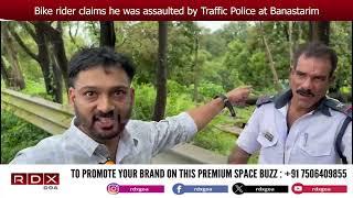 Bike rider claims he was assaulted by Traffic Police at Banastarim