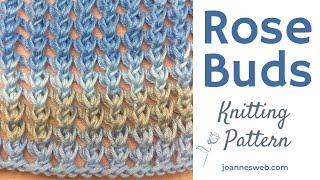  Rose Buds Knitting Pattern - Simple Lace Knitting Pattern - Two Row Knit Stitch Pattern