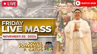 FRIDAY FILIPINO LIVE MASS TODAY II NOVEMBER 22, 2024 II FR. JOWEL JOMARSUS GATUS