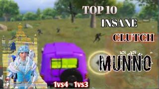 TOP 10 INSANE CLUTCH BY MUNNO | CLUTCH GOD | PUBG MOBILE | 1vs4,1vs3