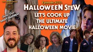 That Horror Movie Podcast: Episode #77- Halloween Stew: Let's Cook Up The Ultimate Halloween Movie