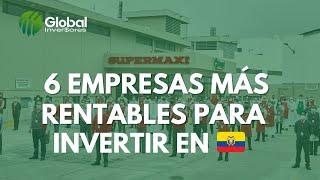  6 Empresas de Mayor Rentabilidad en Ecuador para Invertir / Negocios Rentables 2022 Dónde Invertir