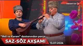 Saz-söz axşamı - “Əsli və Kərəm” dastanından parça | 13.07.2024