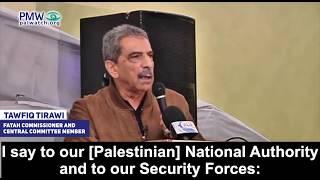 Senior Fatah official instructs PA Security Forces not to pursue Palestinian terrorists