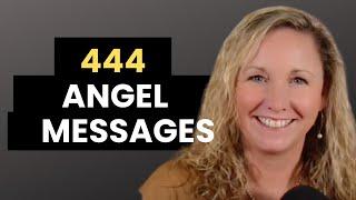 If you see 444 + Your Angels Messages