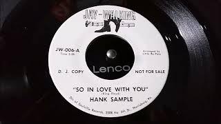 Hank Sample  So In Love With You  Jay-Walking JW 006 © 1970.