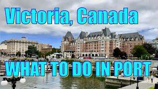 Walking in Victoria, BC, Canada - What to do on Your Day in Port