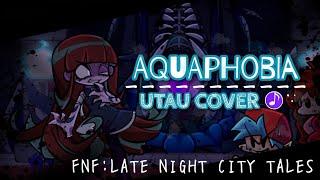 Friday Night Funkin' Late Night City Tales - Aquaphobia [UTAU Cover]