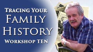 Family History Workshop 10 of 10