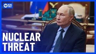 Vladimir Putin Lowers The Threshold For The Use Of Nuclear Weapons | 10 News First