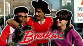 BREAKIN': THE HIDDEN GEM OF THE '80S DANCE MOVIE PHENOMENON