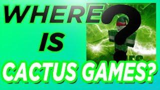 Where Is Cactus Games?