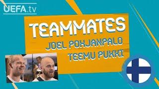 FINLAND Teammates: JOEL POHJANPALO & TEEMU PUKKI