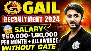 GAIL Recruitment 2024: High-Paying Jobs Without GATE