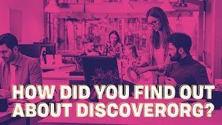 How Did You Find Out About DiscoverOrg?