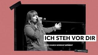 Ich steh vor dir (Hillsong Worship) | Worship Moments | Move Church