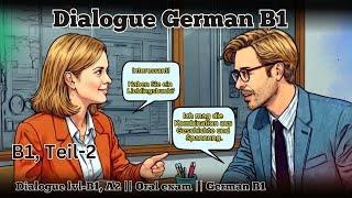 Dialogue lvl-B1 || Oral exam || German B1 || Teil-2