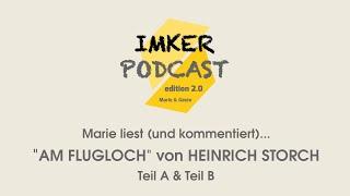 IMKERPODCAST - Marie liest (und kommentiert)... "Am Flugloch" von Heinrich Storch, Teil A & Teil B