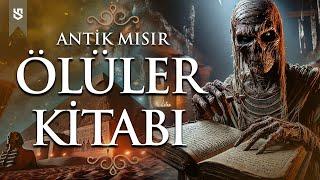 Ölüler Kitabı: Antik Mısır'ın Gizemleri