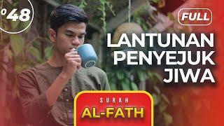 Surah AL-FATH (FULL) - Muzammil Hasballah