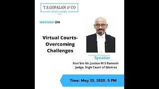 Virtual Courts and its challenges by Hon'ble Justice Mr. M.S. Ramesh, Judge, Madras High Court