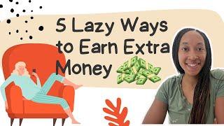 No Effort Required: 5 Lazy Side Hustles for Extra Cash in 2025