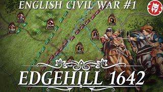Battle of Edgehill 1642 - English Civil War Begins - DOCUMENTARY