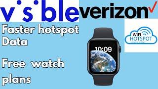 Visible Wireless Faster Unlimited Hotspot Now!! Free Smartwatch Plans Added