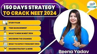150 Days Strategy To Crack NEET 2024 Exam | NEET 2024 Preparation | NEET Study Plan,Time Management