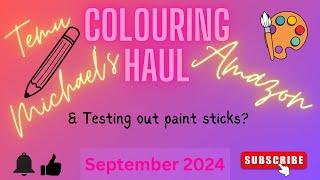 Haul - September 2024 - Adult Colouring Supplies - Testing Paint sticks